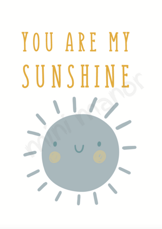 "You Are My Sunshine" Print